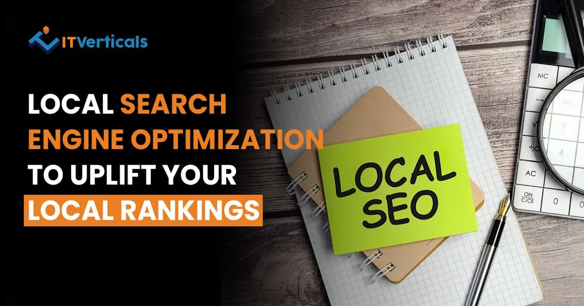 local search engine optimization to uplift your local rankings