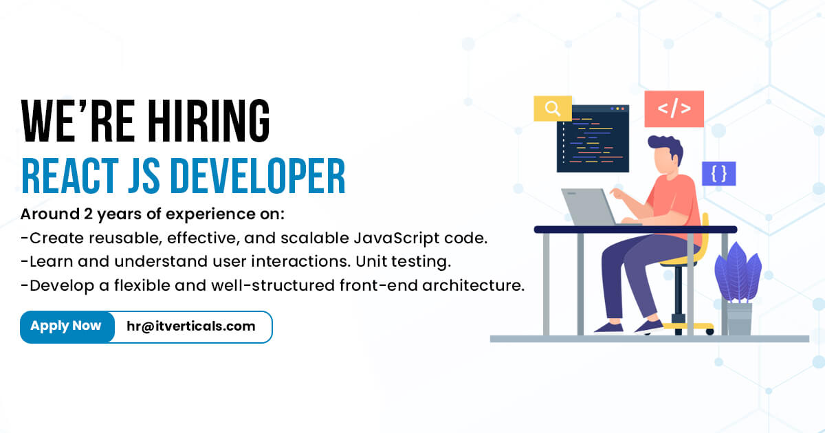 We're Hiring react JS developer - IT Verticals