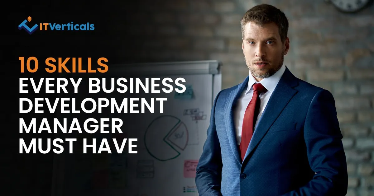 10 skills every business development manager must have
