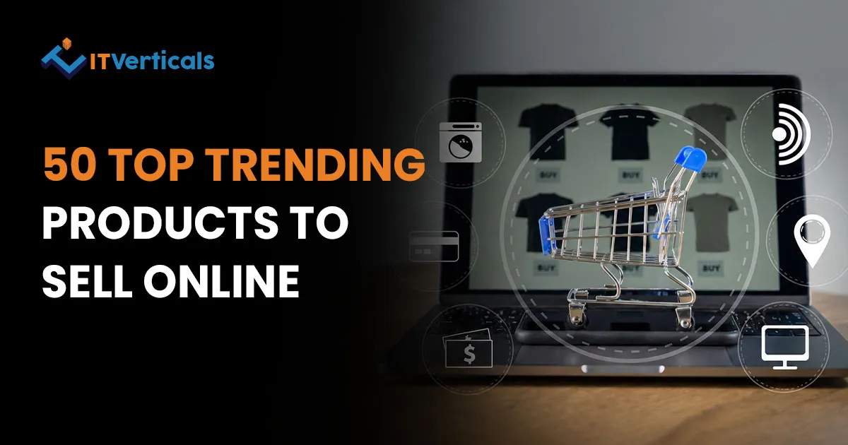 50 Top Trending Products To Sell Online In 2024