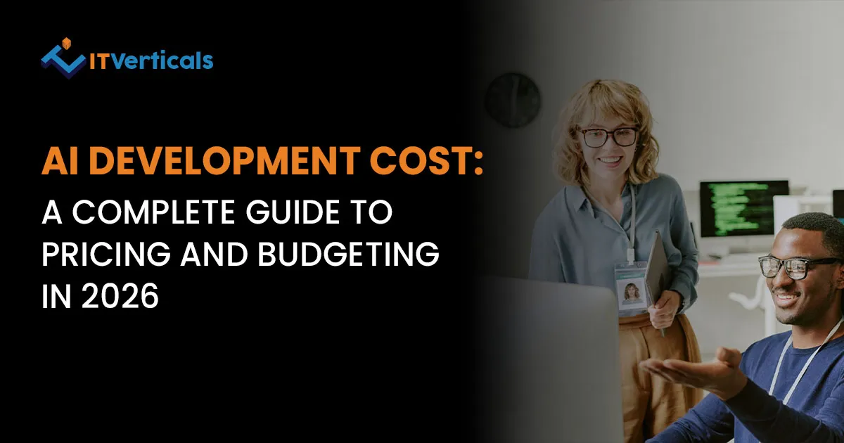 AI Development Cost A Complete Guide to Pricing and Budgeting in 2026