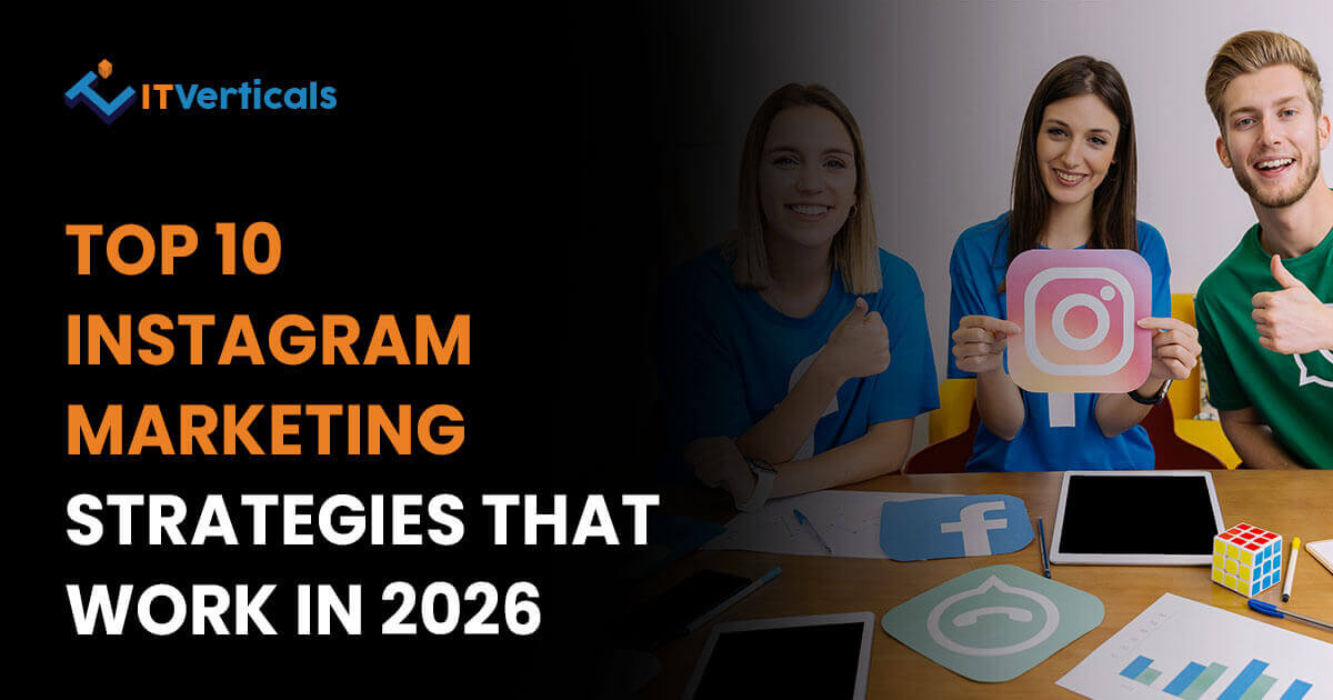 Top 10 Instagram Marketing Strategies That Works in 2026