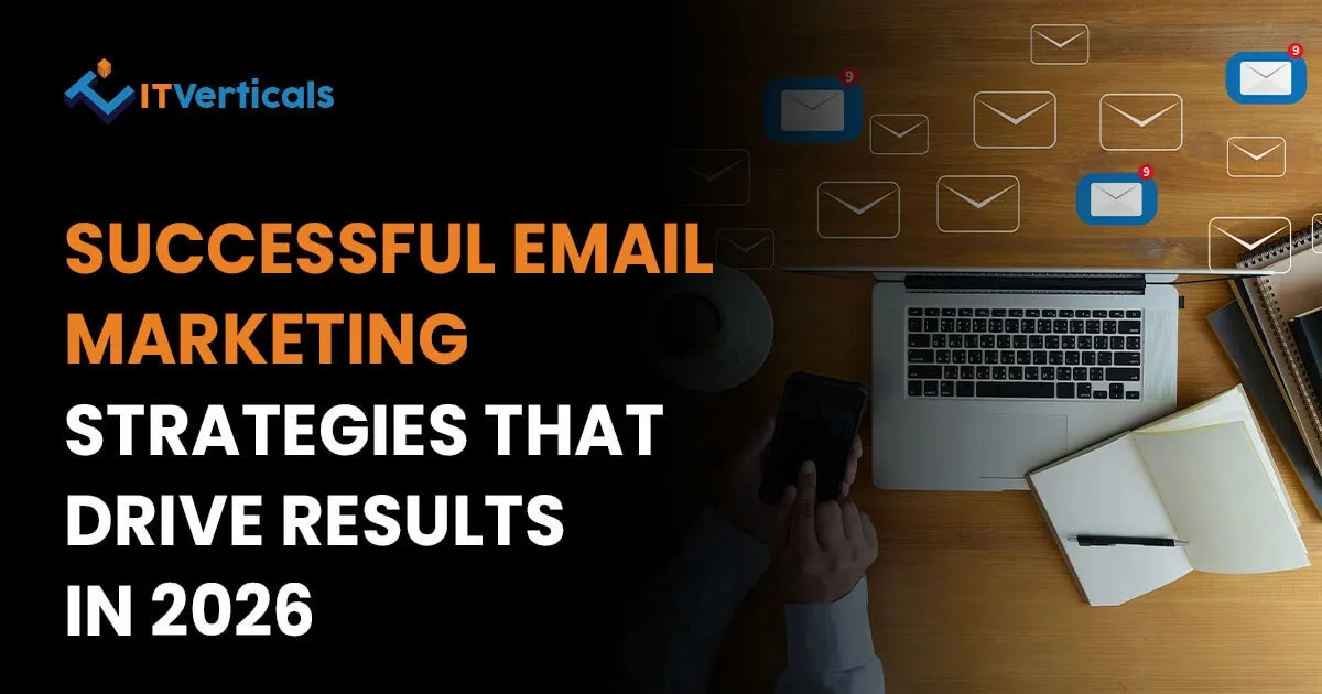 Successful Email Marketing Strategies That Drive Results In 2026