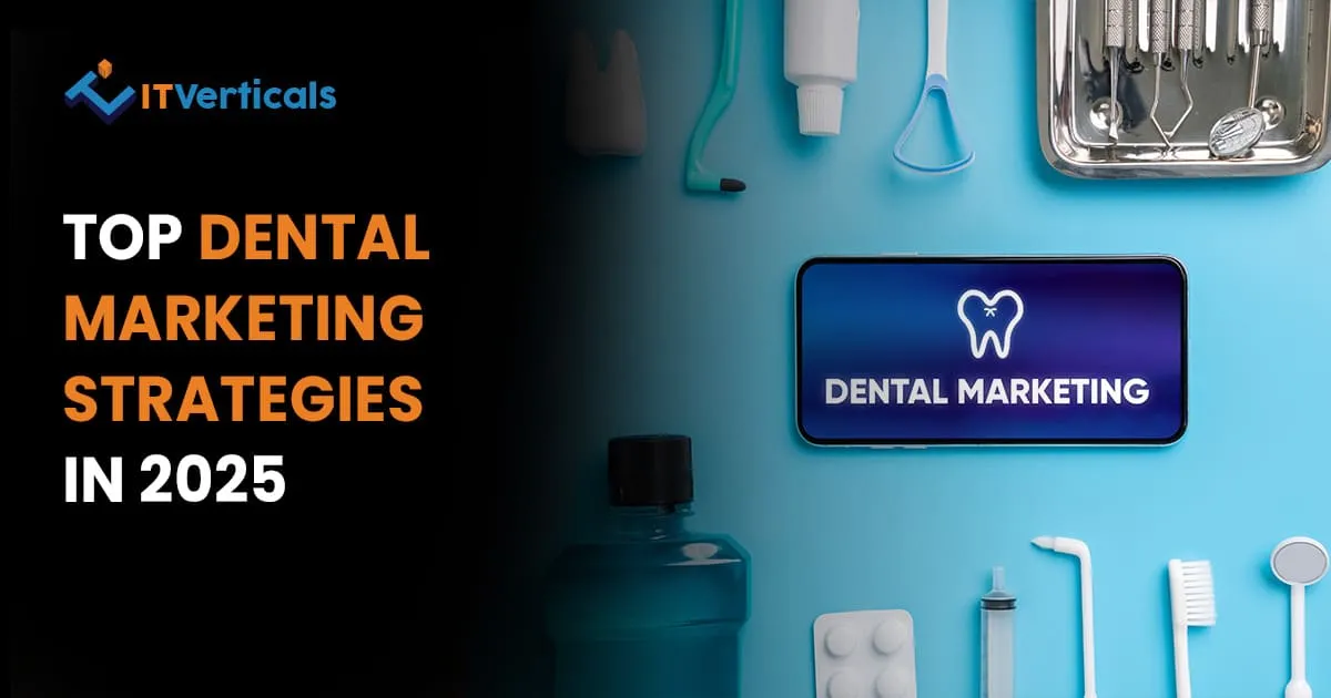 top dental marketing strategies in 2025